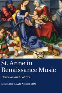 Bild vom Artikel St. Anne in Renaissance Music vom Autor Michael Alan Anderson