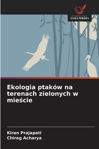 Produktbild: Ekologia ptak&oacute;w na terenach zielonych w mie&iquest;cie