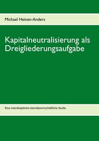 Produktbild: Kapitalneutralisierung als Dreigliederungsaufgabe