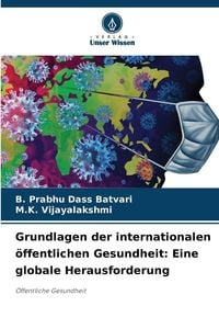 Produktbild: Grundlagen der internationalen &ouml;ffentlichen Gesundheit: Eine globale Herausforderung