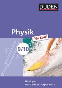 Produktbild: Physik Na klar! 9./10. Schuljahr. Sch&uuml;lerbuch. Regelschule Th&uuml;ringen und Regionale Schule Mecklenburg-Vorpommern