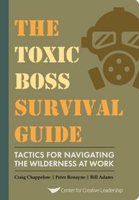 Produktbild: The Toxic Boss Survival Guide - Tactics for Navigating the Wilderness at Work
