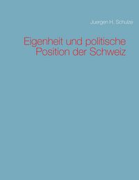 Produktbild: Eigenheit und politische Position der Schweiz
