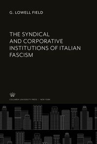 Produktbild: The Syndical and Corporative Institutions of Italian Fascism