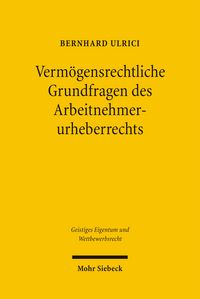 Produktbild: Verm&ouml;gensrechtliche Grundfragen des Arbeitnehmerurheberrechts