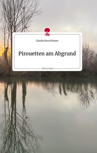 Produktbild: Pirouetten am Abgrund. Life is a Story - story.one