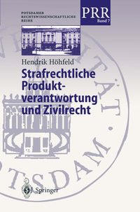 Bild vom Artikel Strafrechtliche Produktverantwortung und Zivilrecht vom Autor Hendrik Höhfeld