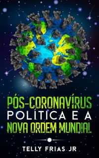 Produktbild: P&oacute;s-Coronav&iacute;rus: Pol&iacute;tica e a Nova Ordem Mundial