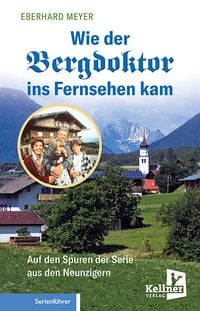 Produktbild: Wie der Bergdoktor ins Fernsehen kam