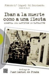 Produktbild: Iban a la muerte como a una fiesta : memoria del Martirio de Barbastro
