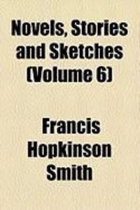 Produktbild: Novels, Stories and Sketches (Volume 6)