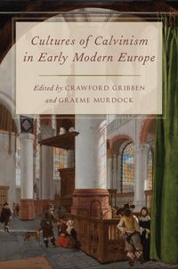 Produktbild: Cultures of Calvinism in Early Modern Europe