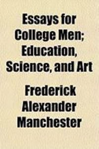 Produktbild: Essays for College Men; Education, Science, and Art