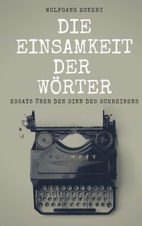 Produktbild: Die Einsamkeit der W&ouml;rter