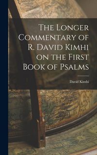 Produktbild: The Longer Commentary of R. David Kimhi on the First Book of Psalms