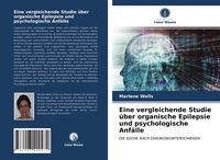 Produktbild: Eine vergleichende Studie &uuml;ber organische Epilepsie und psychologische Anf&auml;lle