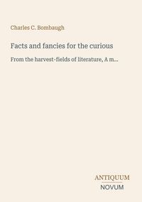 Produktbild: Facts and fancies for the curious