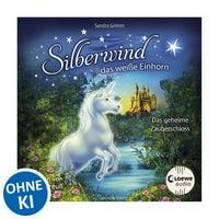 Produktbild: Silberwind, das wei&szlig;e Einhorn (Band 6) - Das geheime Zauberschloss