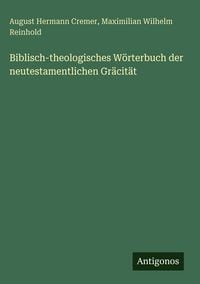 Produktbild: Biblisch-theologisches W&ouml;rterbuch der neutestamentlichen Gr&auml;cit&auml;t