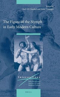 Produktbild: The Figure of the Nymph in Early Modern Culture
