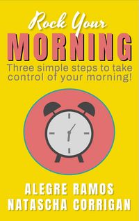 Produktbild: Rock Your Morning: Three Simple Steps to Take Control of Your Morning!
