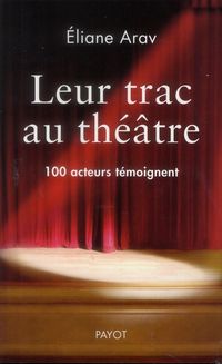 Produktbild: Leur Trac au Theatre ; 100 Acteurs Temoignent