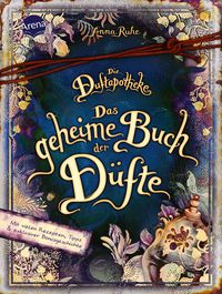 Bild vom Artikel Die Duftapotheke. Das geheime Buch der Düfte vom Autor Anna Ruhe
