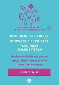 Produktbild: Hochsensible Kinder &ndash; schwache Entgifter - gesundes Immunsystem