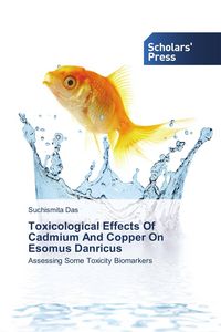 Produktbild: Toxicological Effects Of Cadmium And Copper On Esomus Danricus