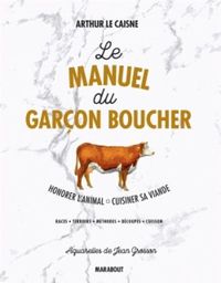 Bild vom Artikel Le manuel du garçon boucher vom Autor Arthur Le Caisne