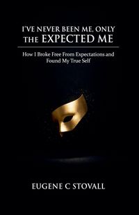 Produktbild: I've Never Been Me, Only the Expected Me
