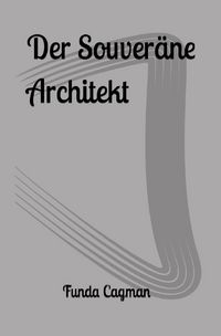 Produktbild: Der Souver&auml;ne Architekt