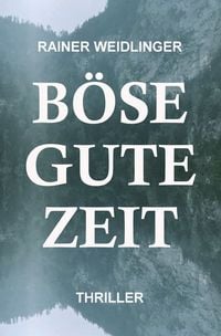 Produktbild: B&ouml;se Gute Zeit