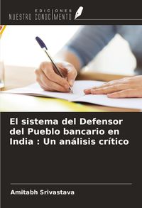 Produktbild: El sistema del Defensor del Pueblo bancario en India : Un an&aacute;lisis cr&iacute;tico