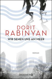 Wir sehen uns am Meer von Dorit Rabinyan