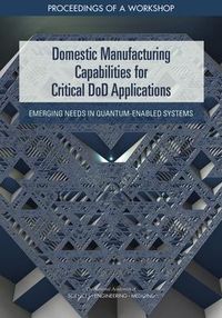 Produktbild: Domestic Manufacturing Capabilities for Critical Dod Applications