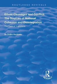 Produktbild: Vuckovic, G: Ethnic Cleavages and Conflict