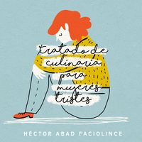 Produktbild: Tratado de culinaria para mujeres tristes