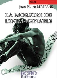 Produktbild: La morsure de l'inimaginable