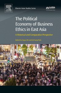 Produktbild: The Political Economy of Business Ethics in East Asia