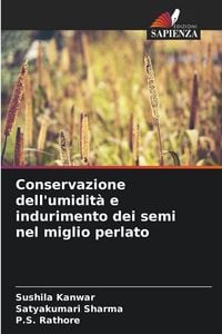 Produktbild: Conservazione dell'umidit&agrave; e indurimento dei semi nel miglio perlato
