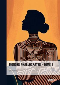 Produktbild: Mondes phallocrates - tome 1