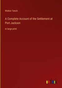 Produktbild: A Complete Account of the Settlement at Port Jackson