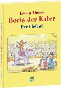 Bild vom Artikel Boris der Kater - Der Elefant vom Autor Erwin Moser