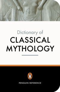 Produktbild: The Penguin Dictionary of Classical Mythology