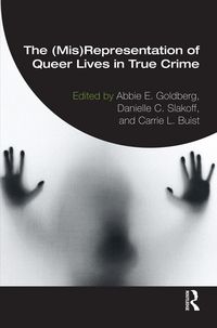 Produktbild: The (Mis)Representation of Queer Lives in True Crime