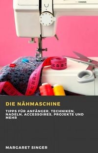 Produktbild: Die N&auml;hmaschine