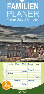 Produktbild: Familienplaner Meine Stadt N&uuml;rnberg (Wandkalender 2022 , 21 cm x 45 cm, hoch)