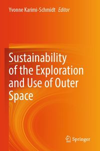 Produktbild: Sustainability of the Exploration and Use of Outer Space