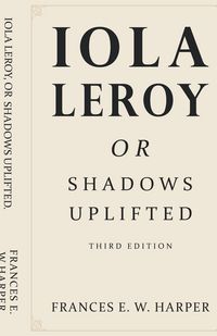 Produktbild: Iola Leroy, Or Shadows Uplifted